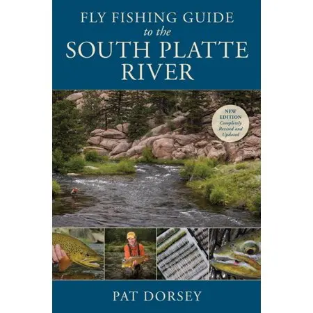 South Platte River Fly Fishing Guide – by Pat Dorsey