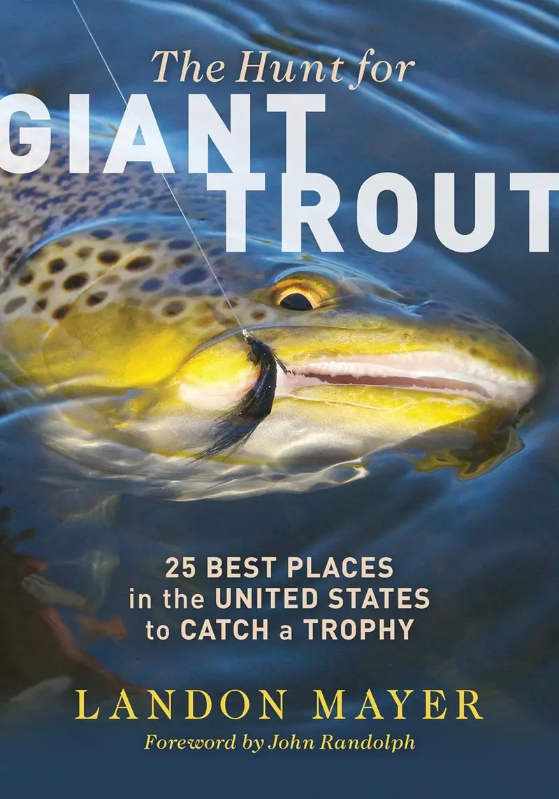The Hunt for Giant Trout: 25 Top Trophy Locations Across the U.S.